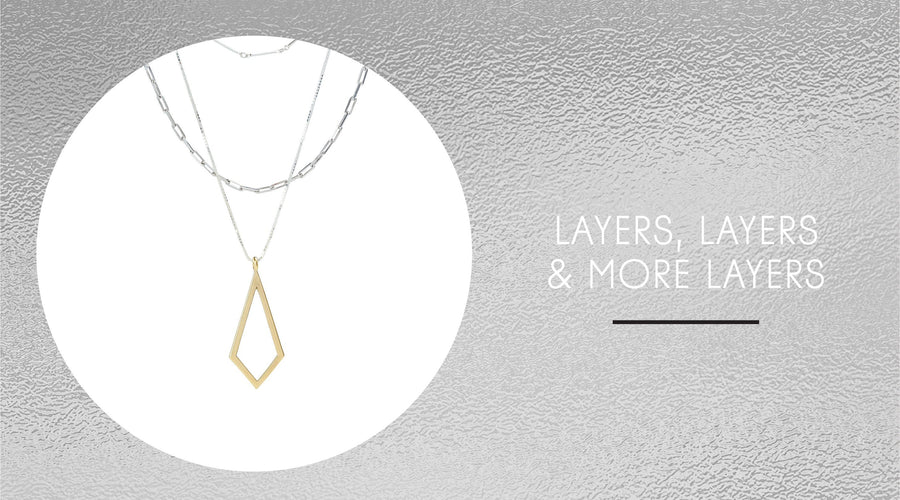 LIVEN THINGS UP WITH LAYERS
